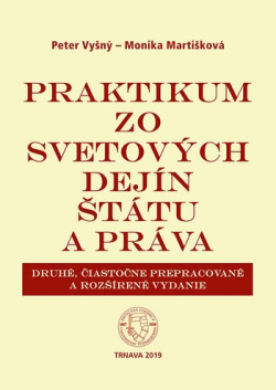 Praktikum zo svetových dejín štátu a práva (Peter; Martišková Monika Vyšný)