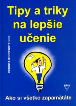 Tipy a triky na lepšie učenie (1. akosť) (Christa Koppensteiner)