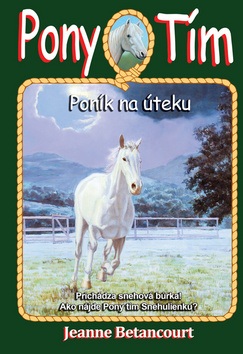 Pony tím Poník na úteku (1. akosť) (Jeanne Betancourt)