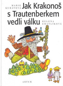 Jak Krakonoš s Trautenberkem vedli válku (Marie Kubátová)