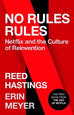 No Rules Rules (Reed Hastings, Erin Meyer)