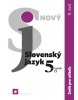 Nový Slovenský jazyk pre 5. ročník ZŠ – 2. časť -  zošit pre učiteľa (Jarmila Krajčovičová)