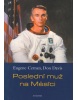 Poslední muž na Měsíci (Eugene Cernan; Don Davis)