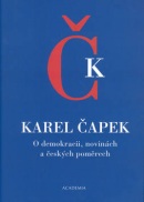 O demokracii, novinách a českých poměrech (Karel Čapek)