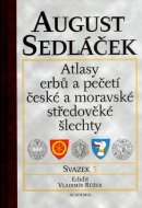 Atlasy erbů a pečetí české a moravské středověké šlechty (August Sedláček)