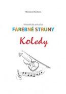 Farebné struny - Koledy (Stanislava Maráková)