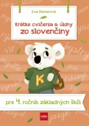 Krátke cvičenia a úlohy zo slovenčiny pre 4. ročník ZŠ (Dienerová Eva)