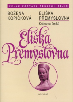 Eliška Přemyslovna (Božena Kopičková; Karel Neubert)