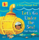 Let's Go Under the Sea! (Petr Horáček)