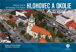 Hlohovec a okolie z neba (Miroslava Daranská; Bohuš Schwarzbacher)