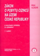 Zákon o pobytu cizinců na území České republiky (Alena Vlčková)