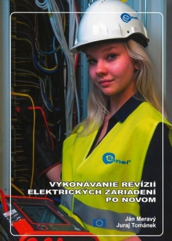 Vykonávanie revízií elektrických zariadení po novom (Ján Meravý, Juraj Tománek)