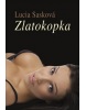 Zlatokopka (1. akosť) (Lucia Sasková)