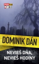 Nevieš dňa, nevieš hodiny (1. akosť) (Dominik Dán)