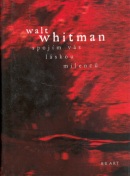 Spojím vás láskou milenců (Walt Whitman)