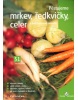 Pěstujeme mrkev, ředkvičky, celer (Eva Pekárková)