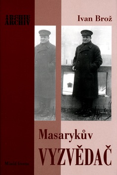 Masarykův vyzvědač (Ivan Brož)