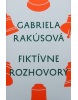 Fiktívne rozhovory (1. akosť) (Gabriela Rakúsová)