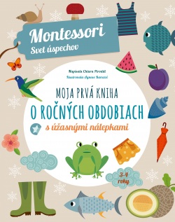 Moja prvá kniha o ročných obdobiach (Montessori: Svet úspechov) (Chiara Piroddi)