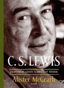 C.S. Lewis - Excentrický génius a zdráhavý prorok (1. akosť) (Alister McGrath)