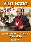 Vilo Habo špeciál - Najlepšie recepty z TV šou (1. akosť) (Vilo Habo)