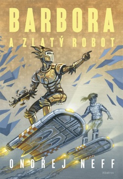 Barbora a Zlatý robot (Ondřej Neff)