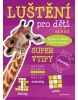 Luštění pro děti - Super vtipy (Kateřina Šípková)