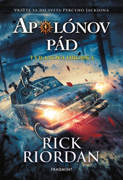 Apolónov pád 4 - Tyranova hrobka (Rick Riordan)