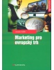 Marketing pro evropský trh (Jana a kol. Boučková)