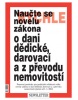 Naučte se rychle novelu o dani dědické, darovací a z převodu nemovitostí