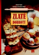 Zlaté babičkine dobroty (1. akosť) (Stanislava Preclíková Wurfl; Renato Magát)