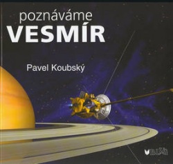 Poznáváme vesmír (Pavel Koubský)