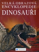 Velká obrazová encyklopedie dinosauři (David Burnie)