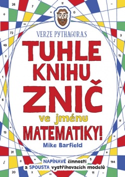 Tuhle knihu znič ve jménu matematiky: Ve (Mike Barfield)