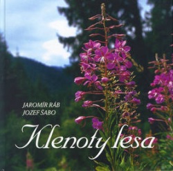 Klenoty lesa (Jaromír Ráb; Jozef Šabo)