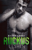 Ruckus Šílená láska (L. J. Shen)