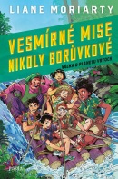 Vesmírné mise Nikoly Borůvkové 3: Válka (Liane Moriartyová)