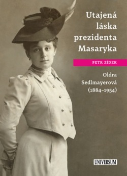 Utajená láska prezidenta Masaryka Oldra Sedlmayerová (Petr Zídek)