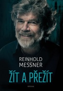 Žít a přežít (Reinhold Messner)