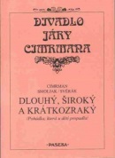 Divadlo Járy Cimrmana Dlouhý, široký a krátkozraký (Jára Cimrman)