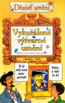 Vykutálené výtvarné umění (Michael Cox; Philip Reeve)