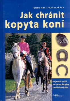 Jak chránit kopyta koní (Gisela, Burkhard Rau)