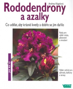 Rododendrony a azalky (Andrea Kögelová)
