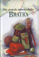 Pro opravdu mimořádného bratra (Pam Brownová; Juliette Clarkeová)