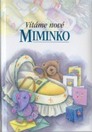 Vítáme nové miminko (Pam Brownová; Juliette Clarkeová)