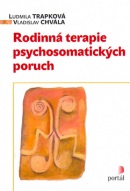 Rodinná terapie psychosomatických poruch (Ludmila Trapková; Vladislav Chvála)
