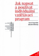 Jak napsat a použít individuální vzdělávací program (Karel Kaprálek; Zdeněk Bělecký)