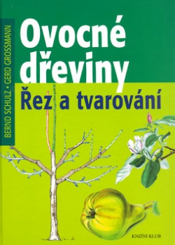 Ovocné dřeviny (Bernd Schulz; Gerd Grossmann)