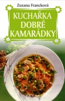 Kuchařka dobré kamarádky (Zuzana Francková)