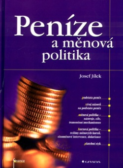 Peníze a měnová politika (Josef Jílek)